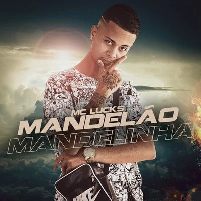 MC Lucks Mandelão Mandelinha