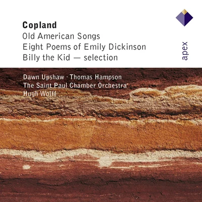 Dawn Upshaw/Thomas Hampson/Hugh Wolff/Saint Paul Chamber Orchestra Copland : old American songs 12 poems of Emily - apex