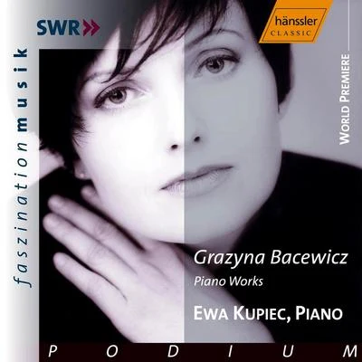 Ewa Kupiec BACEWICZ: Piano Works