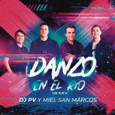 DJ PV/Miel San Marcos Danzo en El Río (Remix)