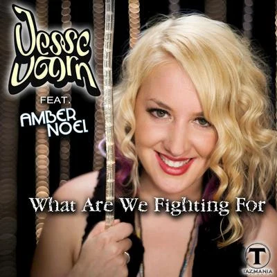 Jesse Voorn What Are We Fighting For (feat. Amber Noel) - Single