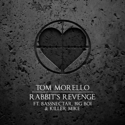 Tom Morello Rabbit’s Revenge (feat. Bassnectar, Big Boi, and Killer Mike)