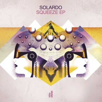 Solardo Squeeze EP