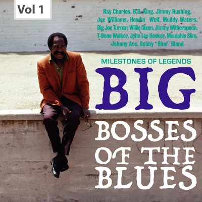 Ray Charles/Cecil Payne/Candido Camero/Charles Brown/Charles Whitley/Emmett Dennis Milestones of Legends: Big Bosses of the Blues, Vol. 1