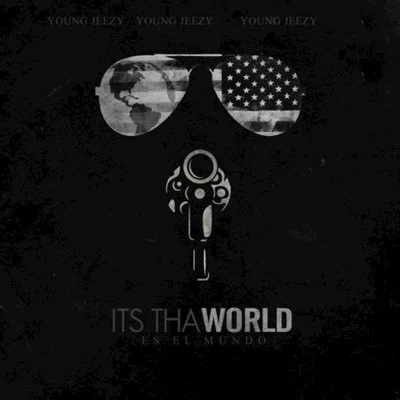 Young Jeezy Its tha World 1 & 2