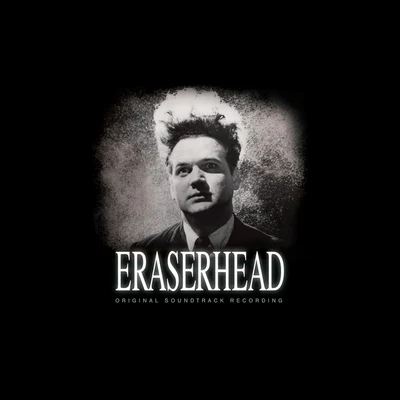 David Lynch Eraserhead Soundtrack