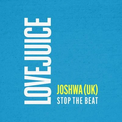 Joshwa (UK) Stop The Beat (Go)