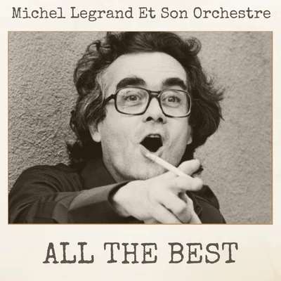 Michel Legrand Et Son Orchestre All The Best