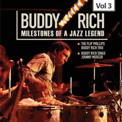 Flip Phillips Milestones of a Jazz Legend - Buddy Rich, Vol. 3