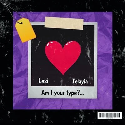 Telayia Green Am I Your Type (feat. Lexi)