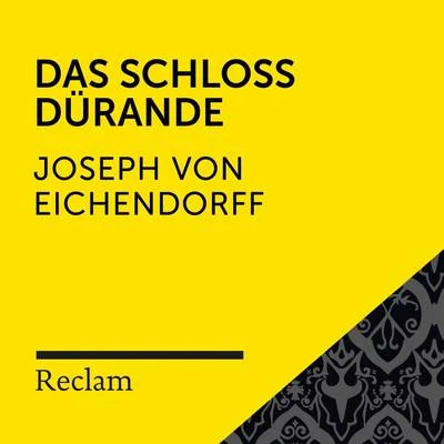 Joseph Von Eichendorff/Reclam Hörbücher/Anna König Eichendorff: Das Schloss Dürande (Reclam Hörbuch)