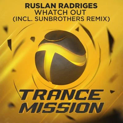 Ruslan Radriges Whatch Out