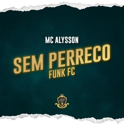 MC Alysson Sem Perreco