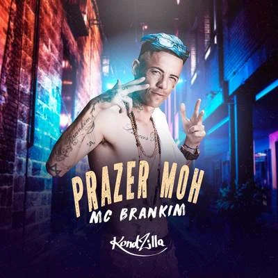 MC Brankim Prazer Moh