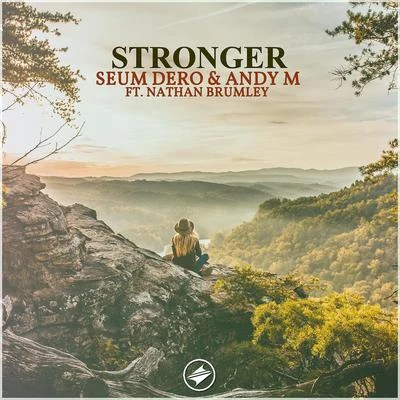 Nathan Brumley/Seum Dero Stronger (with AndyM) [feat. Nathan Brumley]