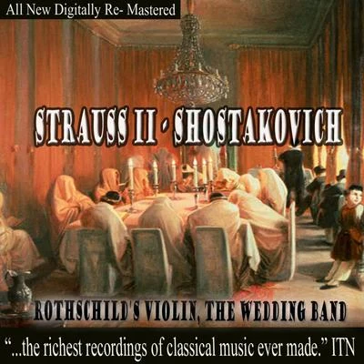 Moscow State Conservatory Student Symphony Orchestra/USSR Ministry of Culture Symphony Orchestra/Gennady Rozhdestvensky Strauss - Shostakovich - Rothschild's Violin, The Wedding Band