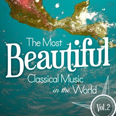 Alphons Czibulka The Most Beautiful Classical Music in the World, Vol. 2