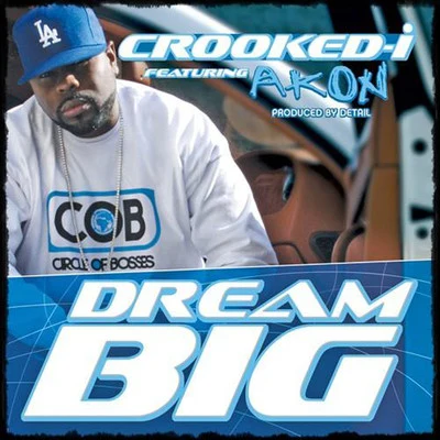 Crooked I Dream Big - Single