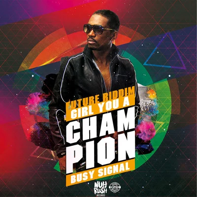 Busy Signal Girl You a Champion