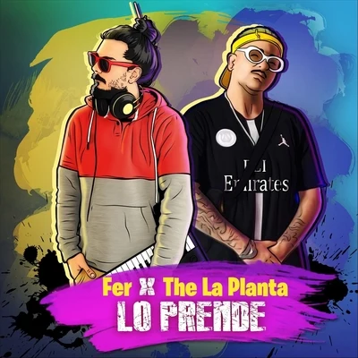 The La Planta/Fer Lo Prende