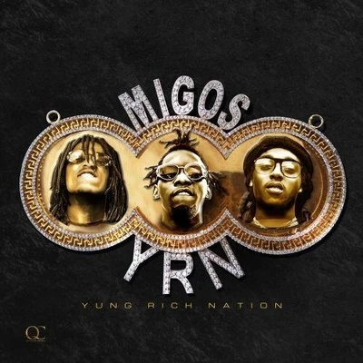 Migos Yung Rich Nation