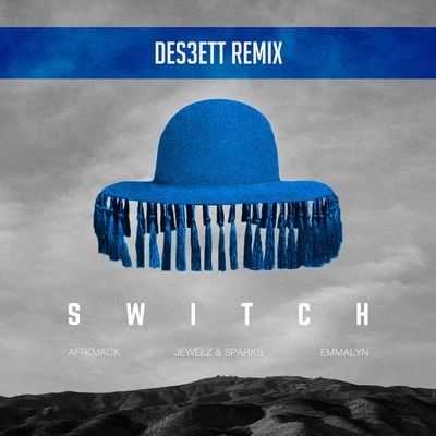 Afrojack/Jewelz & Sparks Switch (DES3ETT Remix)