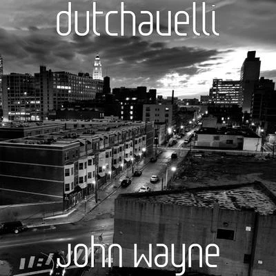 Dutchavelli John Wayne