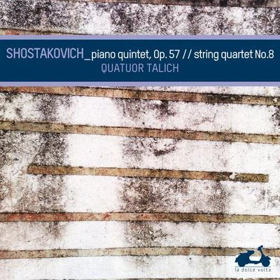 Talich Quartet Shostakovich: Piano Quintet in G Minor, Op.57 & String Quartet No.8