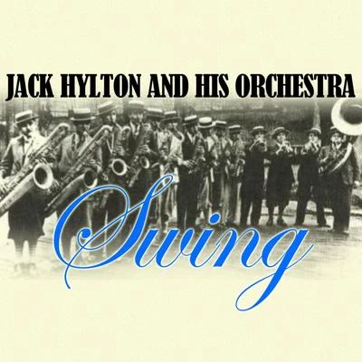 Jack Hylton And His Orchestra Swing