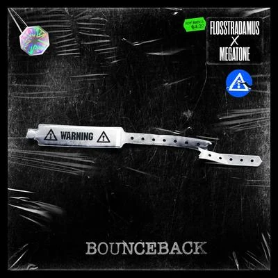 Megatone/Flosstradamus Bounce Back