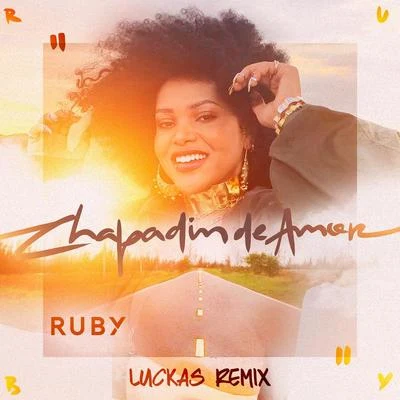 Ruby (狄妃)/Luckas Chapadin De Amor (Luckas Remix)