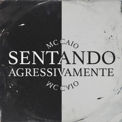 MC Caio Sentando Agressivamente