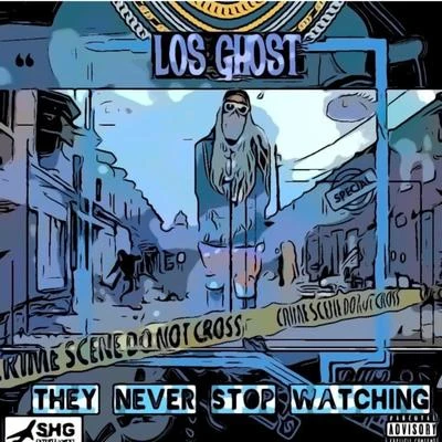 Los Ghost They Never Stop Watching