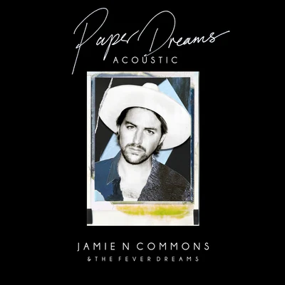 Jamie N Commons Paper Dreams (Acoustic)