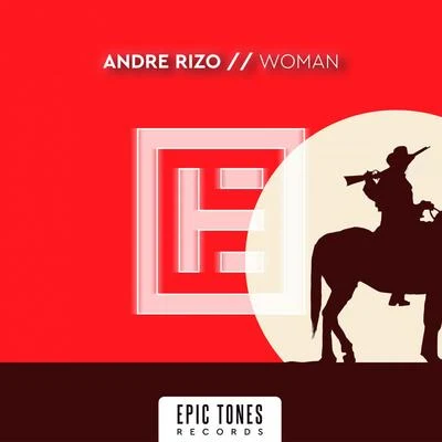 Andre Rizo Woman (Please Be Gone) [Rework]