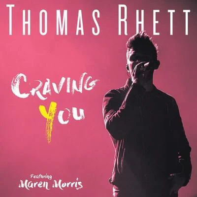 Thomas Rhett Craving You