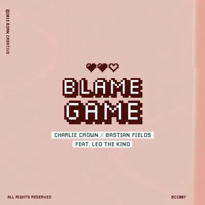 Bastian Fields/Charlie Crown Blame Game