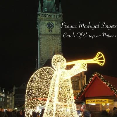 Prague Madrigal Singers Carols Of European Nations