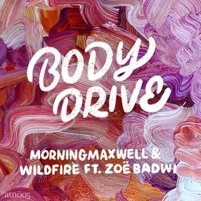 Wildfire/MorningMaxwell Body Drive (Club Mix)