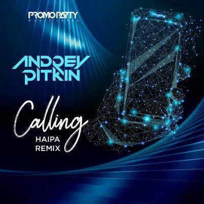 Haipa/Andrey Pitkin Calling (Haipa Radio Remix)