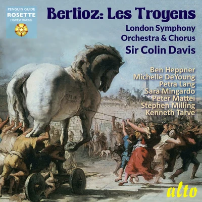 Ben Heppner/Sir Colin Davis/Stephen Milling/London Symphony/Andrew Greenan/Les Troyens Berlioz: Les Troyens - DeYoung, Heppner, Davis, LSO