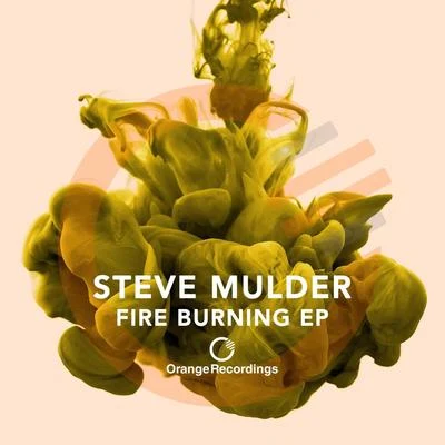 Steve Mulder Fire Burning