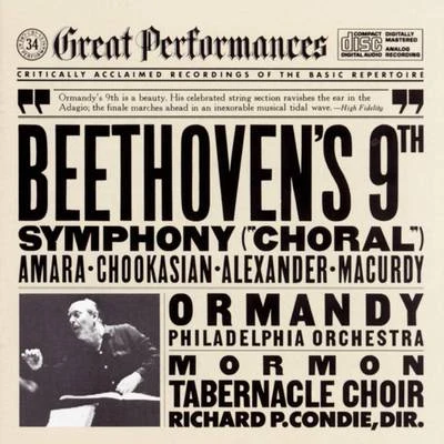 Philadelphia Orchestra/John Macurdy/Mormon Tabernacle Choir/Eugene Ormandy/John Alexander/Lili Chookasian Beethoven: Symphony No. 9 in D minor, Op. 125 Choral