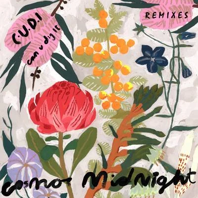 Cosmos Midnight C.U.D.I (Can U Dig It) [Remixes]