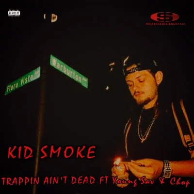 Kid Smoke Trappin Aint Dead