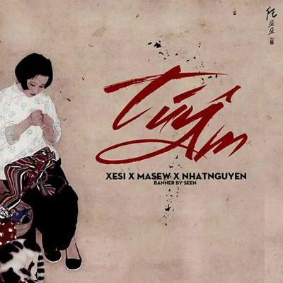 Masew/Nhat Nguyen/Xesi Tuy Am