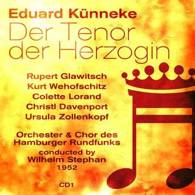 Rupert Glawitsch Eduard Künneke: Der Tenor der Herzogin (1952), Volume 1