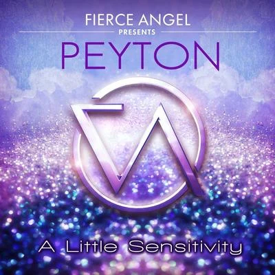 Eric Kupper Fierce Angel Presents Peyton - A Little Sensitivity