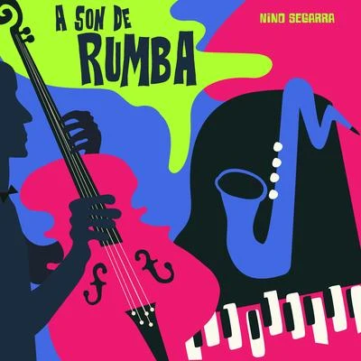 Nino Segarra A Son de Rumba