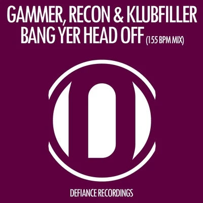 Gammer Bang Yer Head Off (155 BPM Mix)